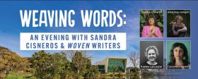 Weaving Words  An Evening with Sandra Cisneros Woven Writers